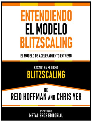 cover image of Entendiendo El Modelo Blitzscaling--Basado En El Libro Blitzscaling De Reid Hoffman and Chris Yeh